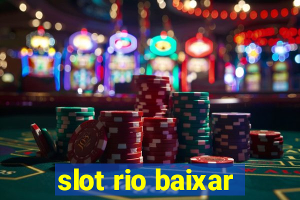 slot rio baixar