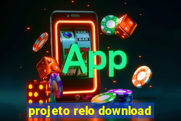 projeto relo download