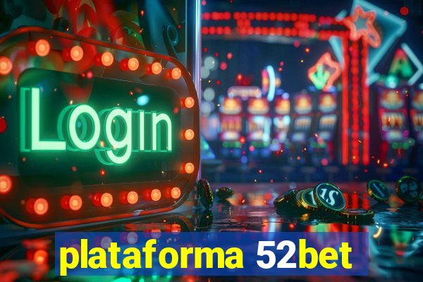 plataforma 52bet