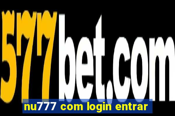 nu777 com login entrar