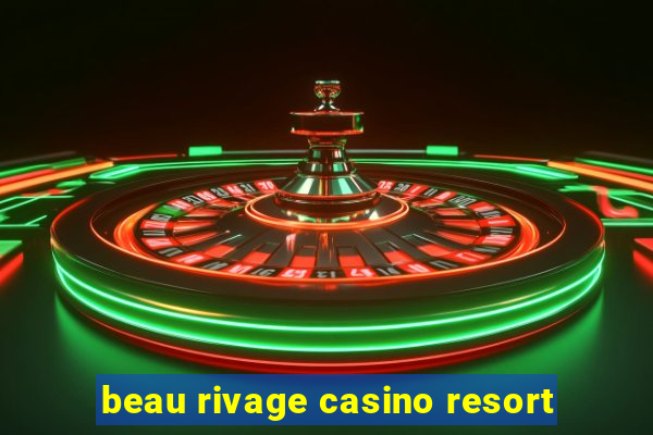 beau rivage casino resort