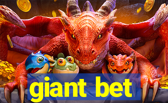 giant bet