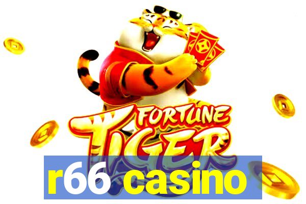 r66 casino