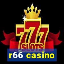 r66 casino