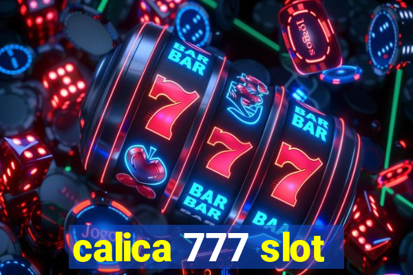 calica 777 slot