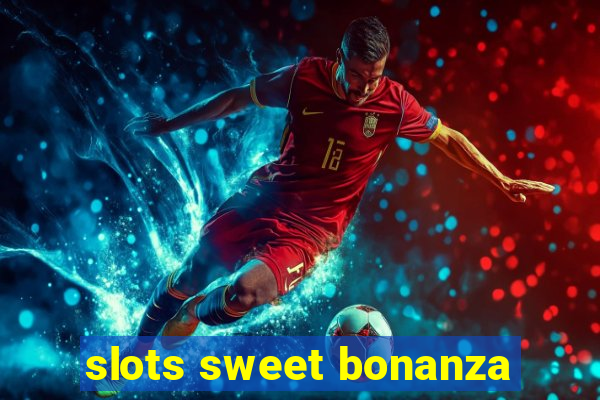 slots sweet bonanza