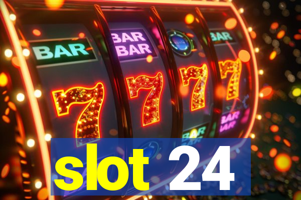 slot 24