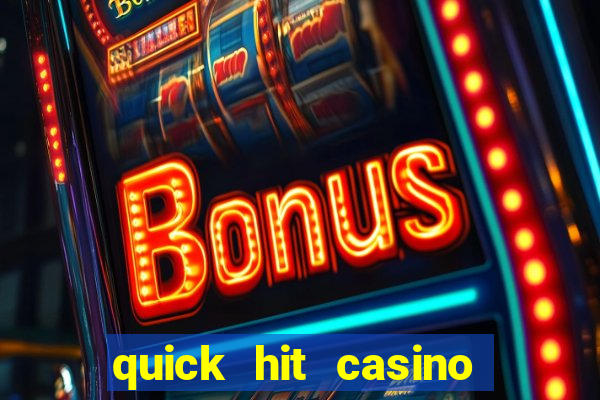 quick hit casino slot games