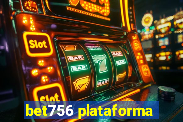 bet756 plataforma