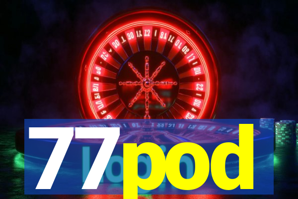 77pod