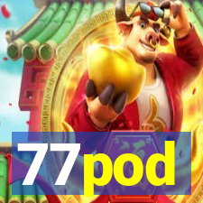 77pod