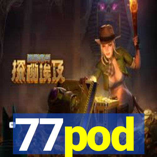 77pod