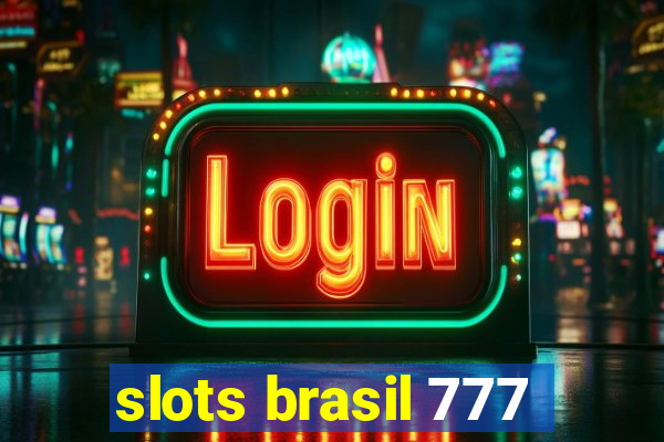 slots brasil 777