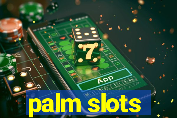 palm slots