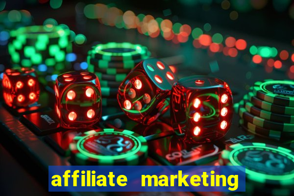 affiliate marketing online casinos