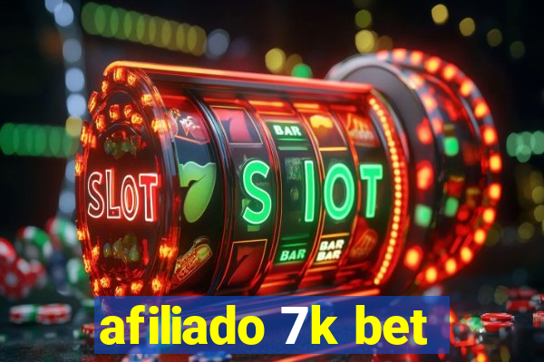 afiliado 7k bet