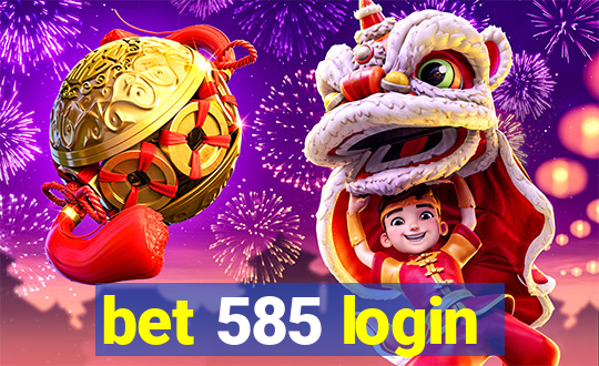 bet 585 login