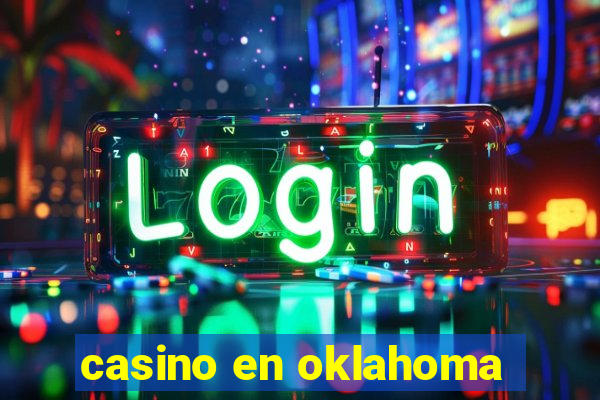 casino en oklahoma