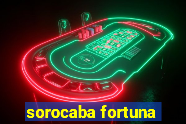 sorocaba fortuna