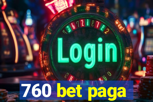 760 bet paga