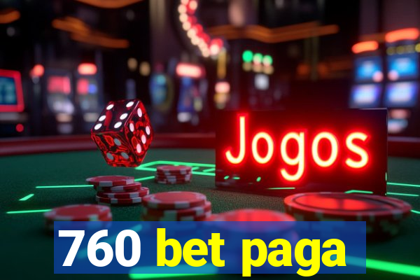 760 bet paga