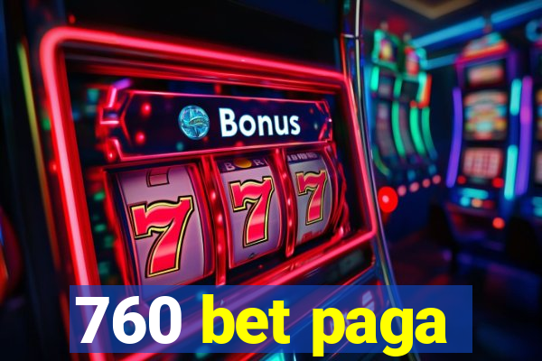 760 bet paga