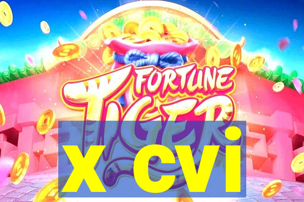 x cvi