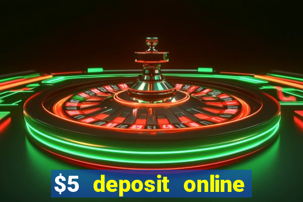 $5 deposit online casino nz