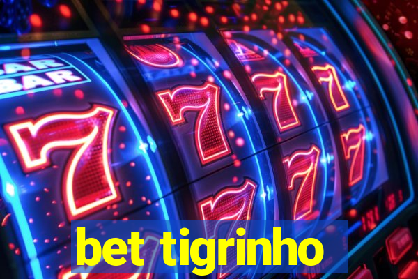 bet tigrinho