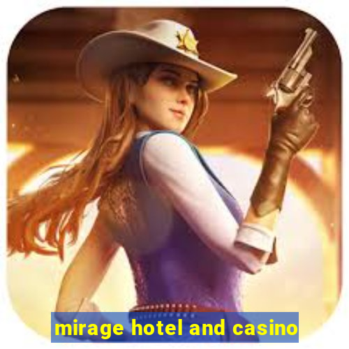 mirage hotel and casino