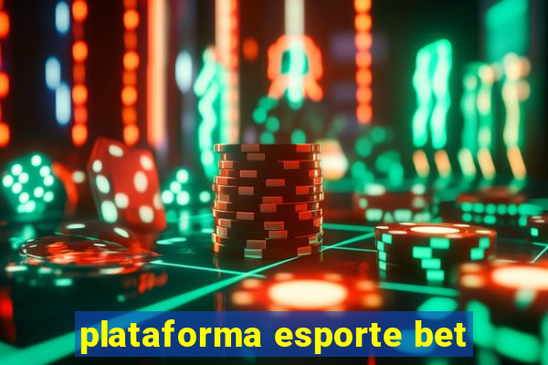 plataforma esporte bet