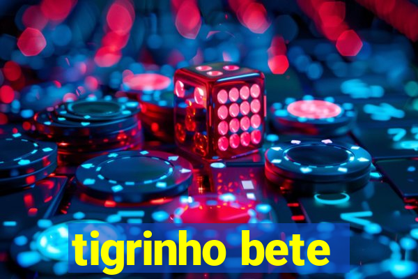 tigrinho bete