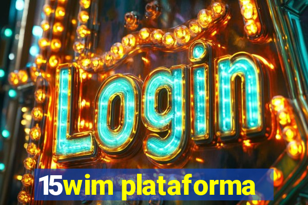 15wim plataforma