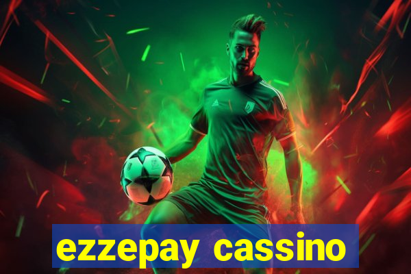 ezzepay cassino