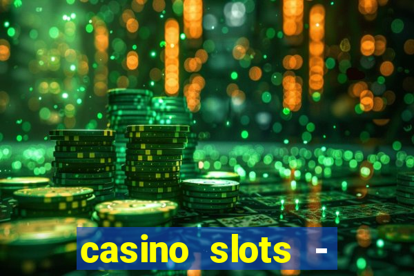 casino slots - slot machines