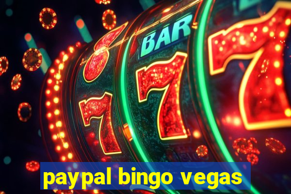 paypal bingo vegas