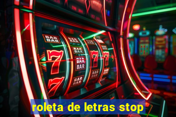 roleta de letras stop