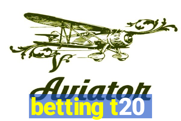 betting t20