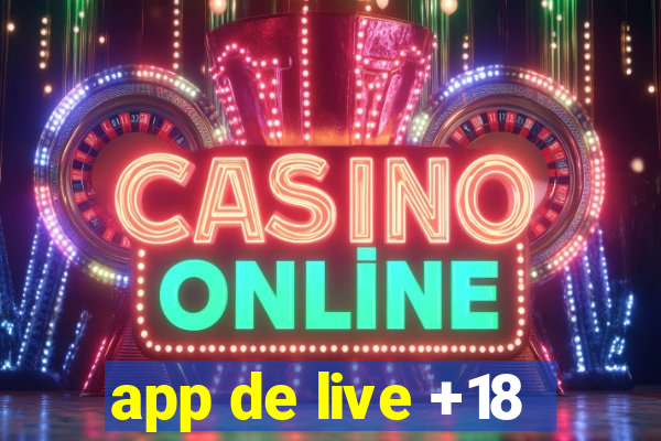 app de live +18