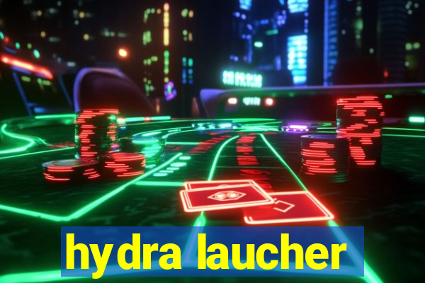 hydra laucher