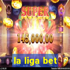 la liga bet