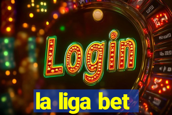 la liga bet