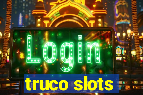 truco slots