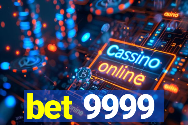 bet 9999