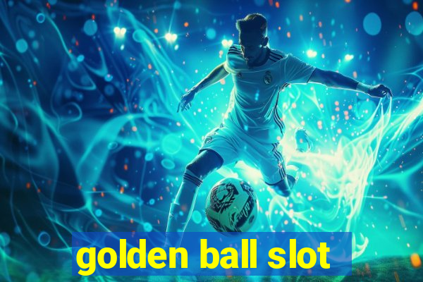 golden ball slot