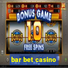 bar bet casino