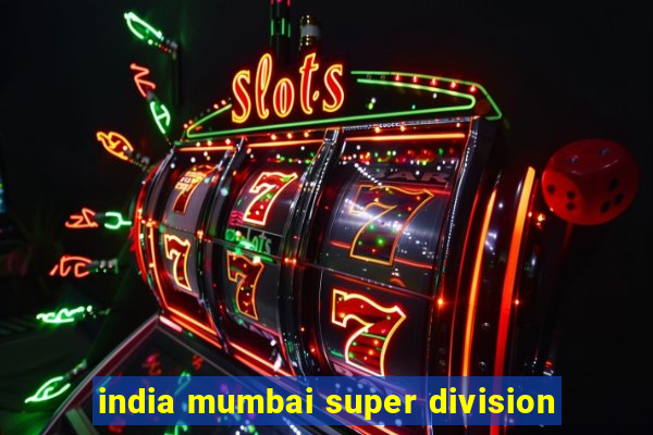 india mumbai super division