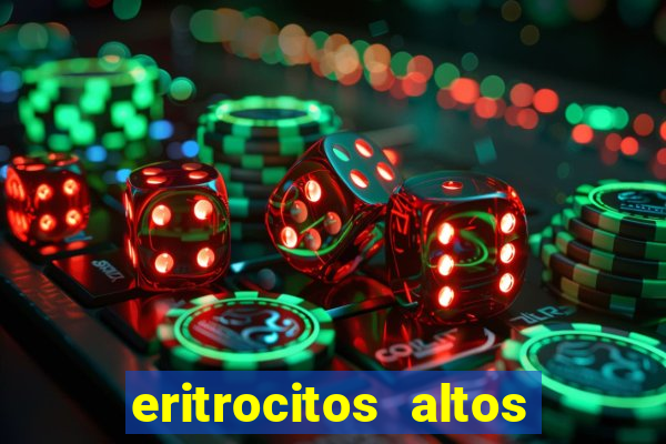 eritrocitos altos na gravidez