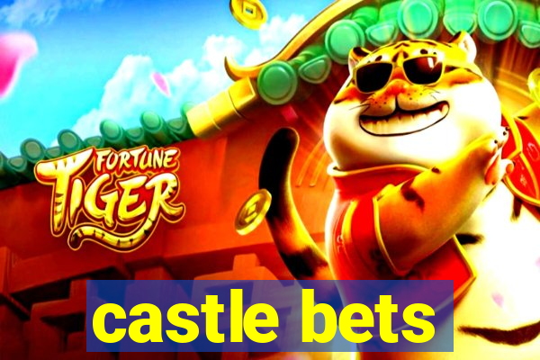 castle bets