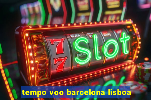 tempo voo barcelona lisboa